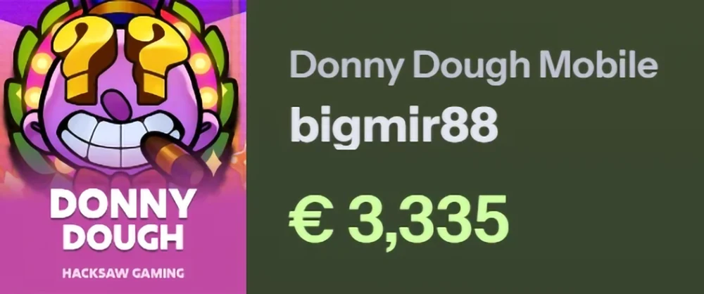Someone Won 3335 at Donny Dough - Try It Now